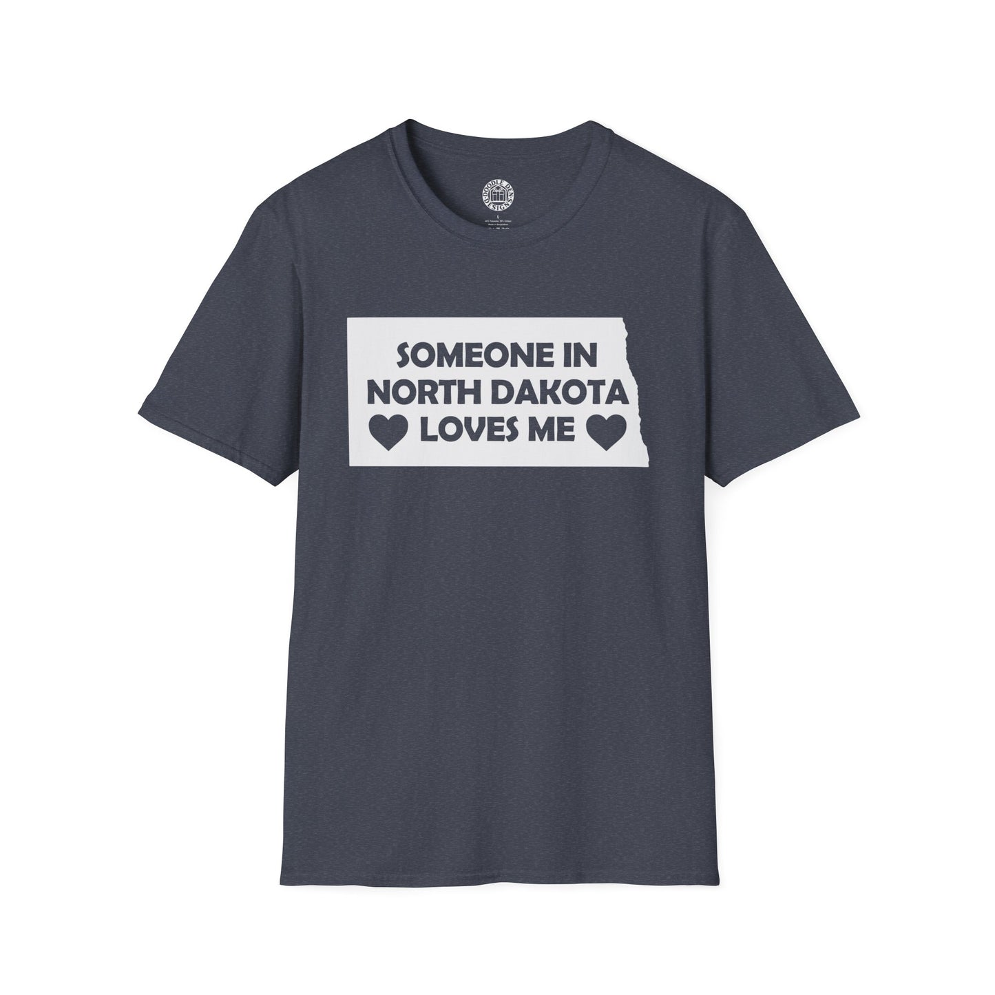 Navy blue t-shirt with text 'Someone in North Dakota loves me' on a white background