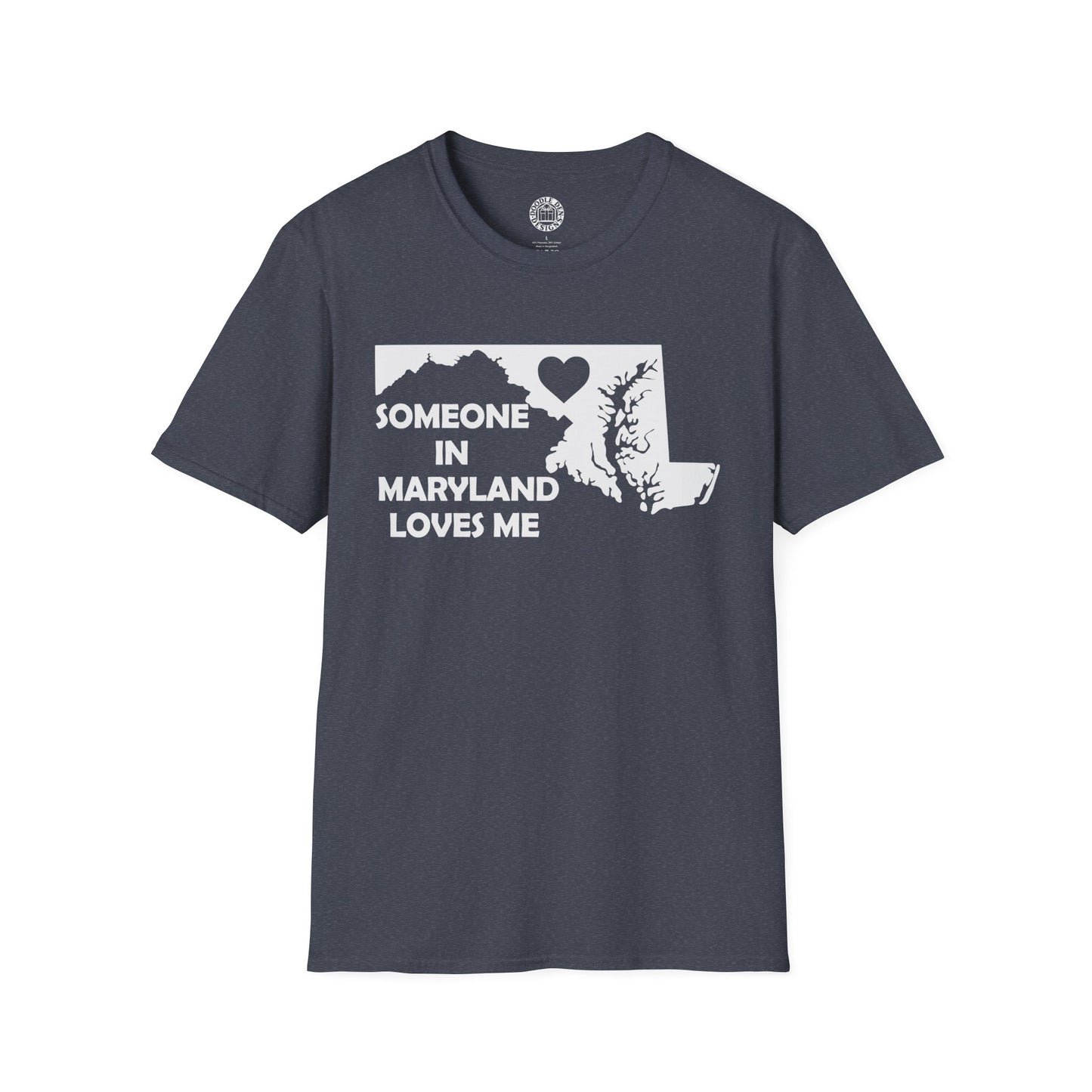 Navy blue t-shirt with white graphic and text 'Someone in Maryland loves me' on a white background