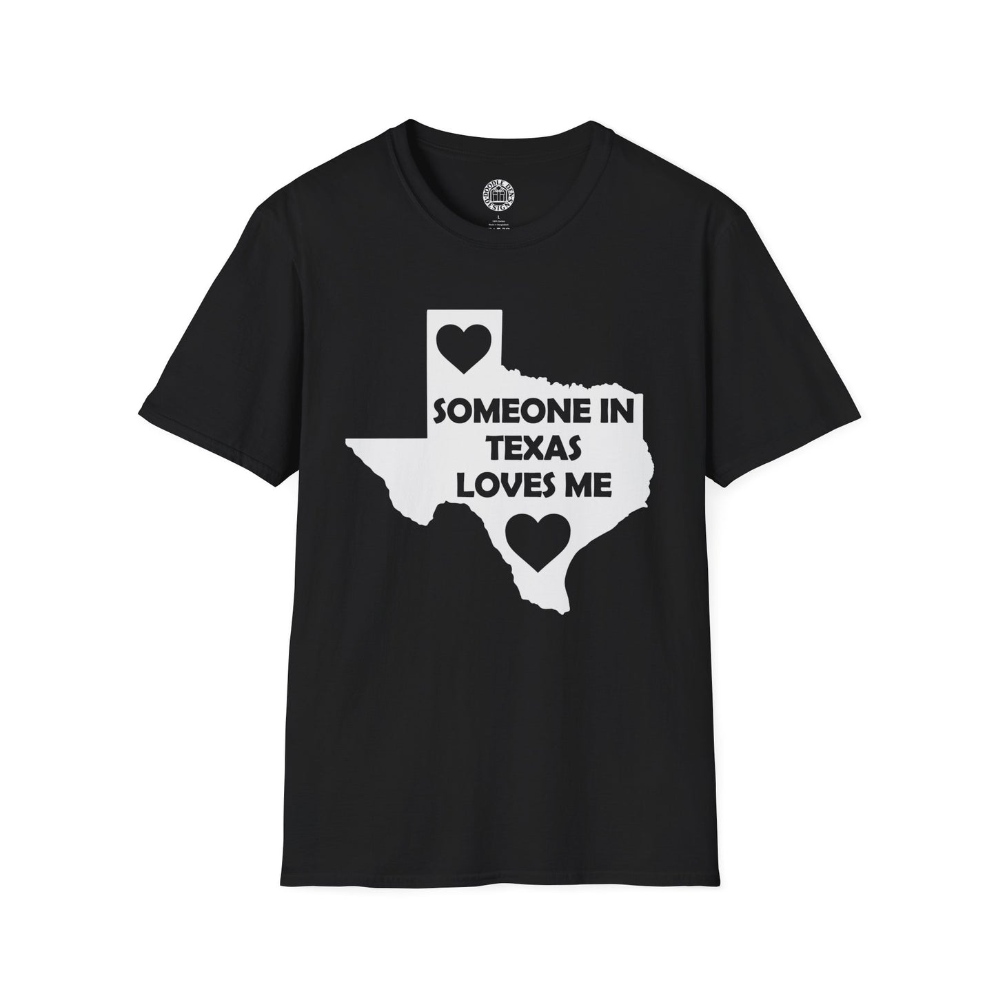 Black t-shirt with a graphic of Texas and text 'Someone in Texas loves me' on a white background