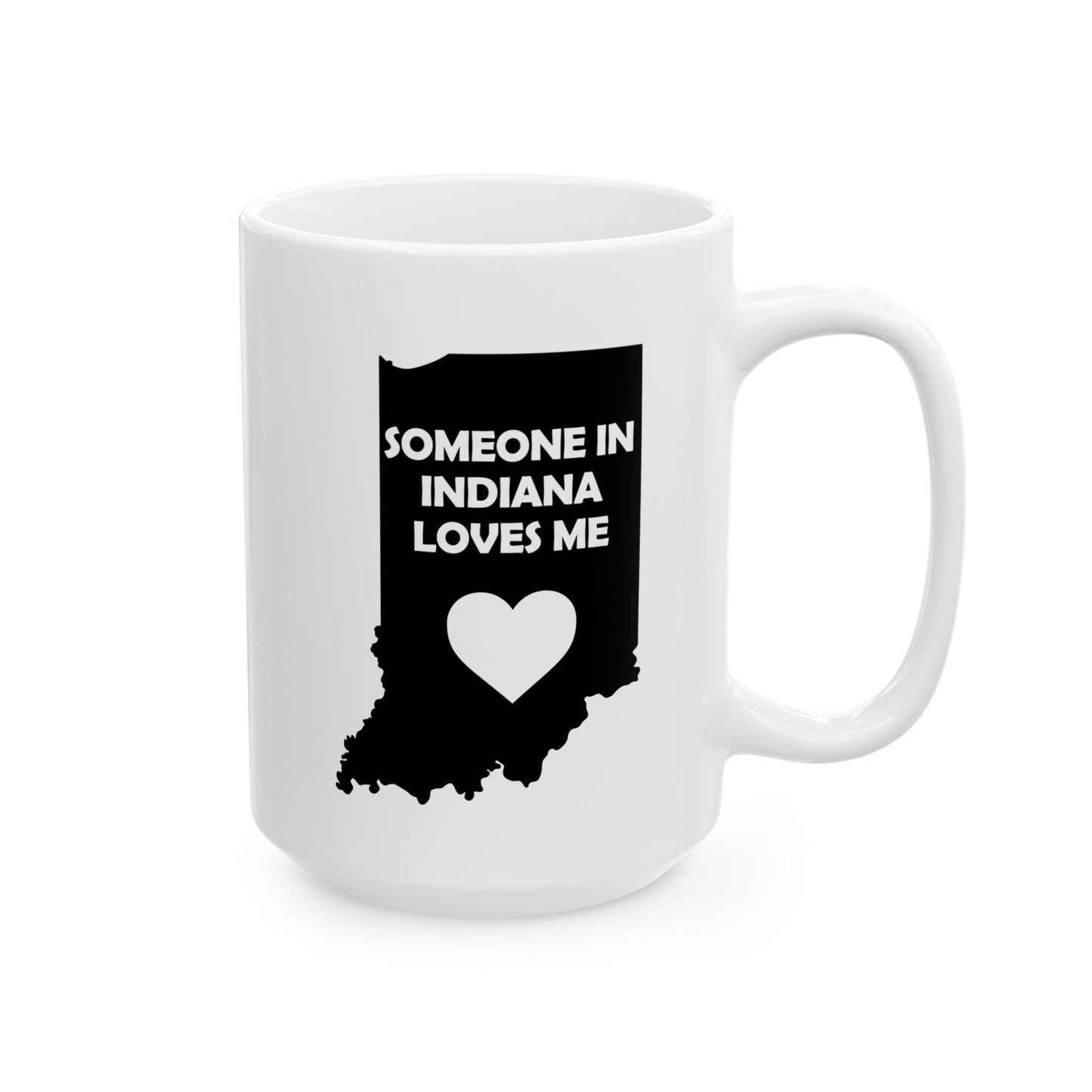 White mug with black Indiana outline and text 'Someone in Indiana loves me' on a white background