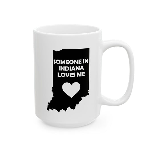 White mug with black Indiana outline and text 'Someone in Indiana loves me' on a white background