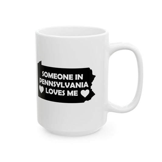 White mug with black text 'Someone in Pennsylvania loves me' on a white background