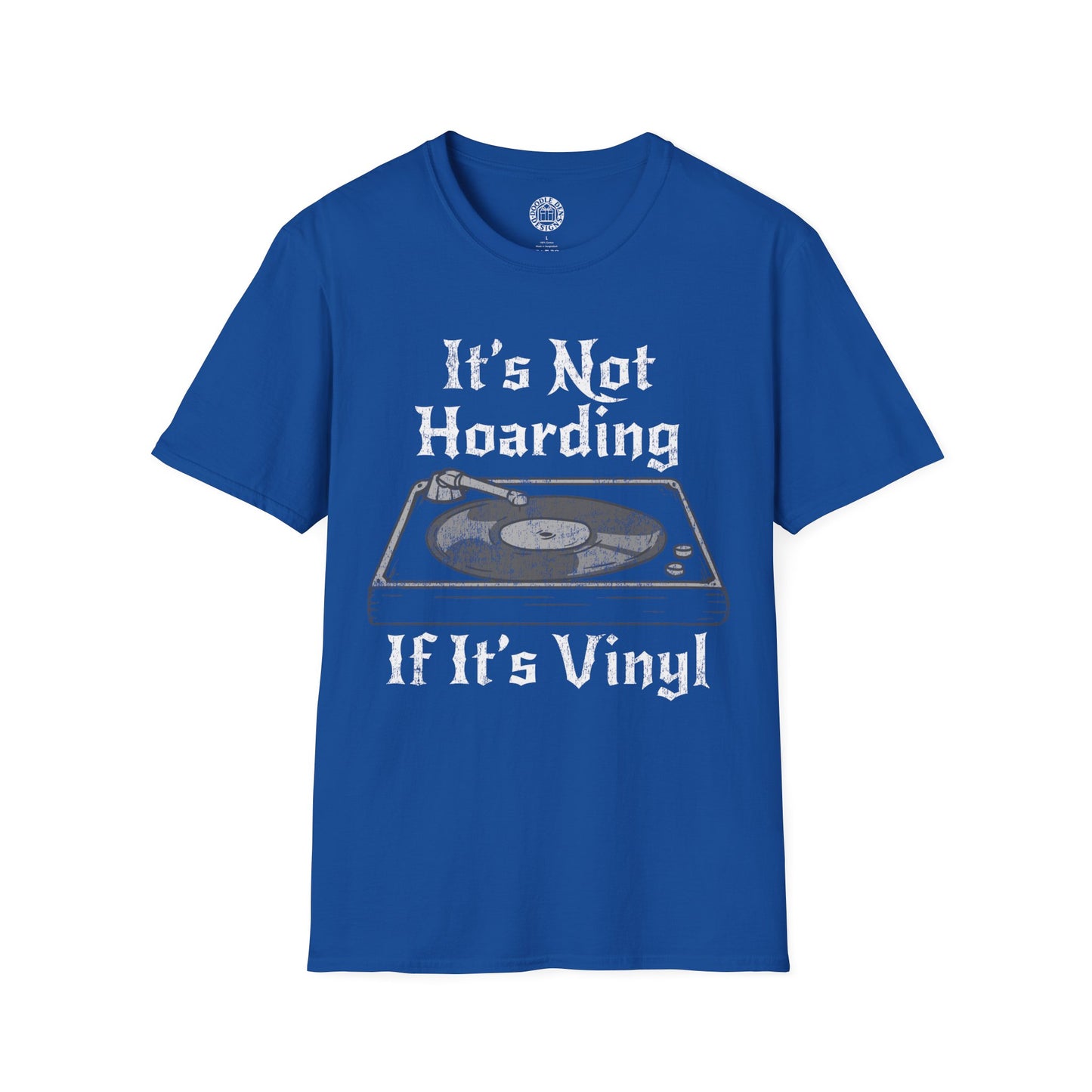 Blue t-shirt with vinyl record graphic and text on a white background It's not hoarding if it's vinyl