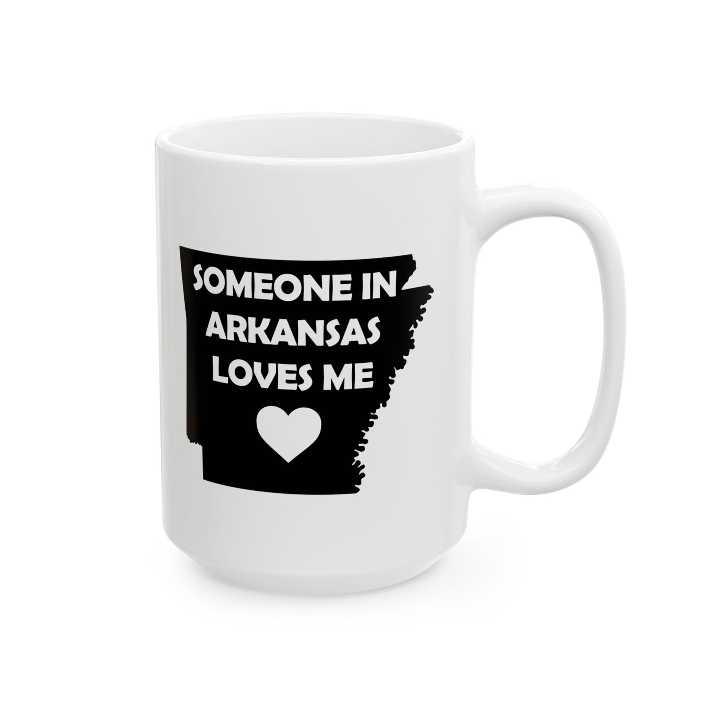 White mug with black text 'Someone in Arkansas loves me' and a heart on a white background