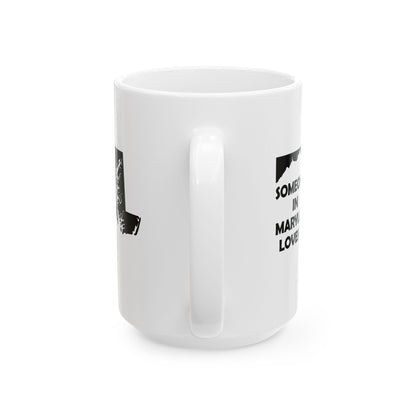 Someone In Maryland Loves Me Mug
