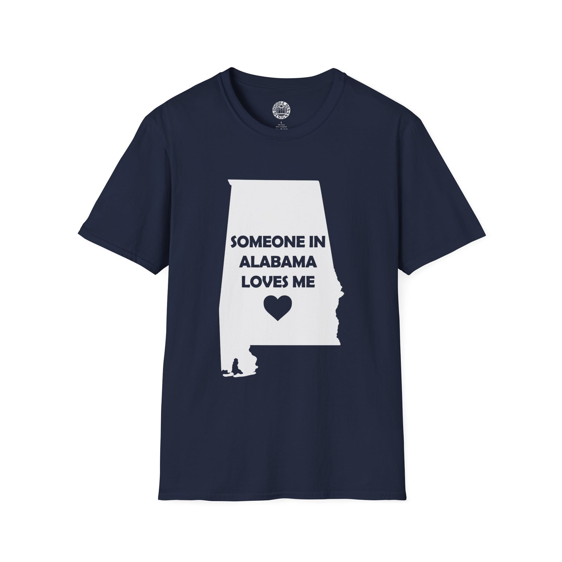 Navy blue t-shirt with white graphic of Alabama and text 'Someone in Alabama loves me' on a white background
