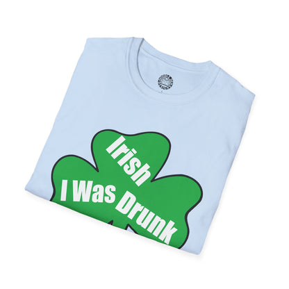 Irish I Was Drunk T-shirt