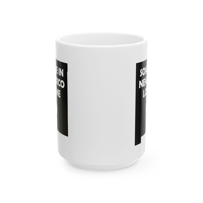 Someone In New Mexico Loves Me Mug