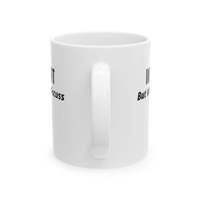 Ceramic Mug - Introvert but willing to discuss ASL Mug
