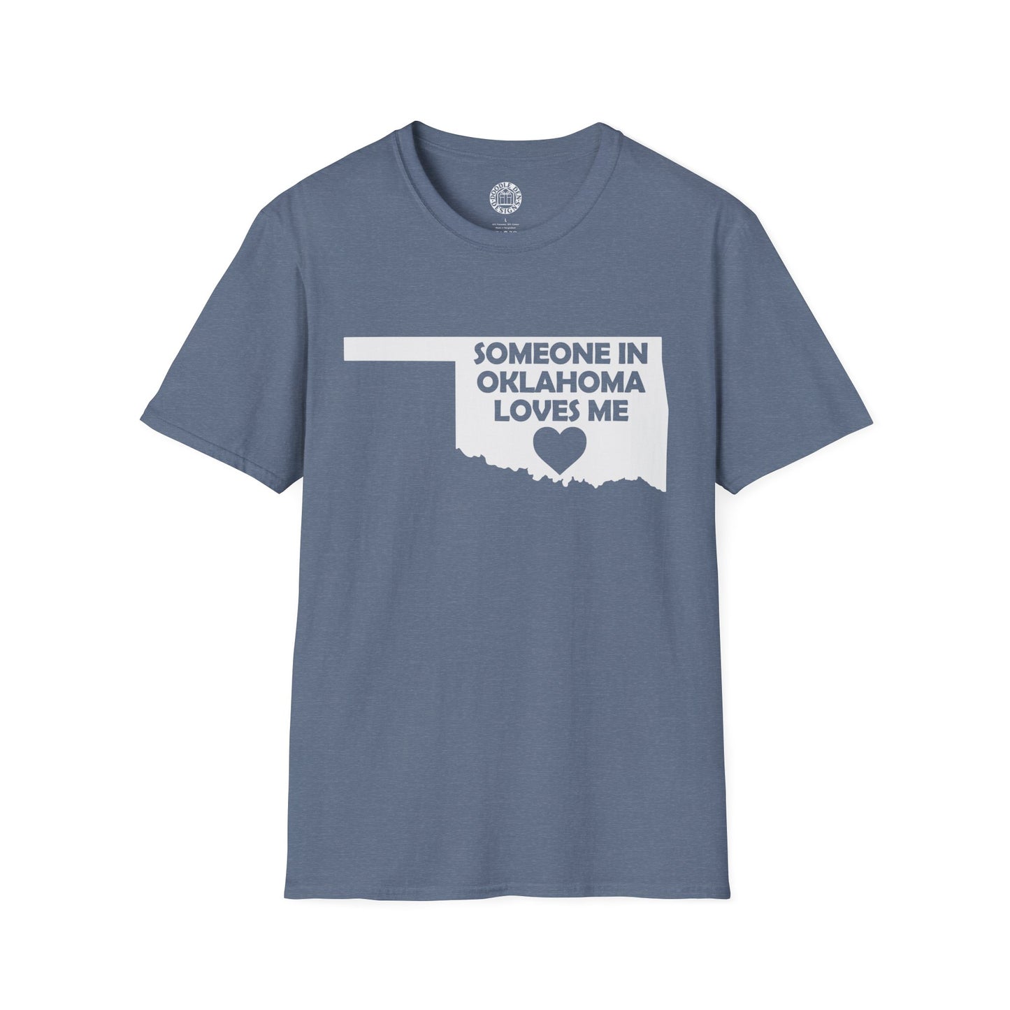 Blue t-shirt with 'Someone in Oklahoma loves me' text on a white background