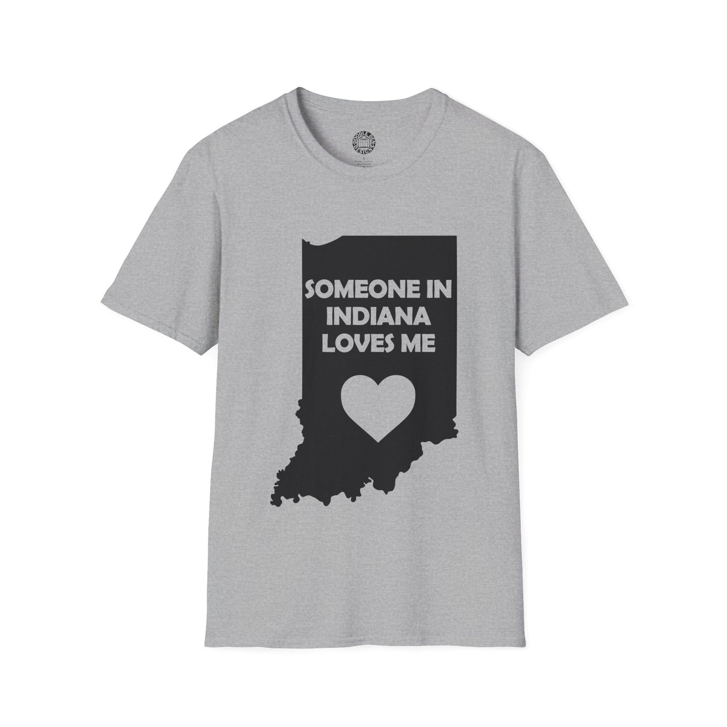 Gray t-shirt with black graphic and text 'Someone in Indiana loves me' on a white background