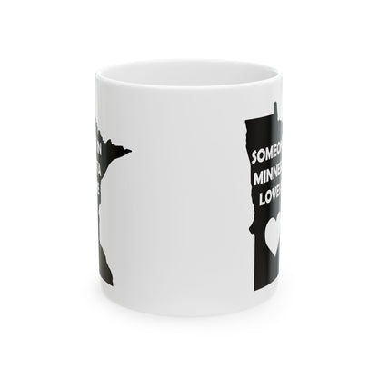 Someone In Minnesota Loves Me Mug