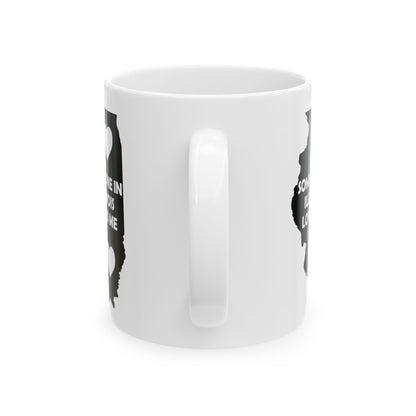 Someone In Illinois Loves Me Mug