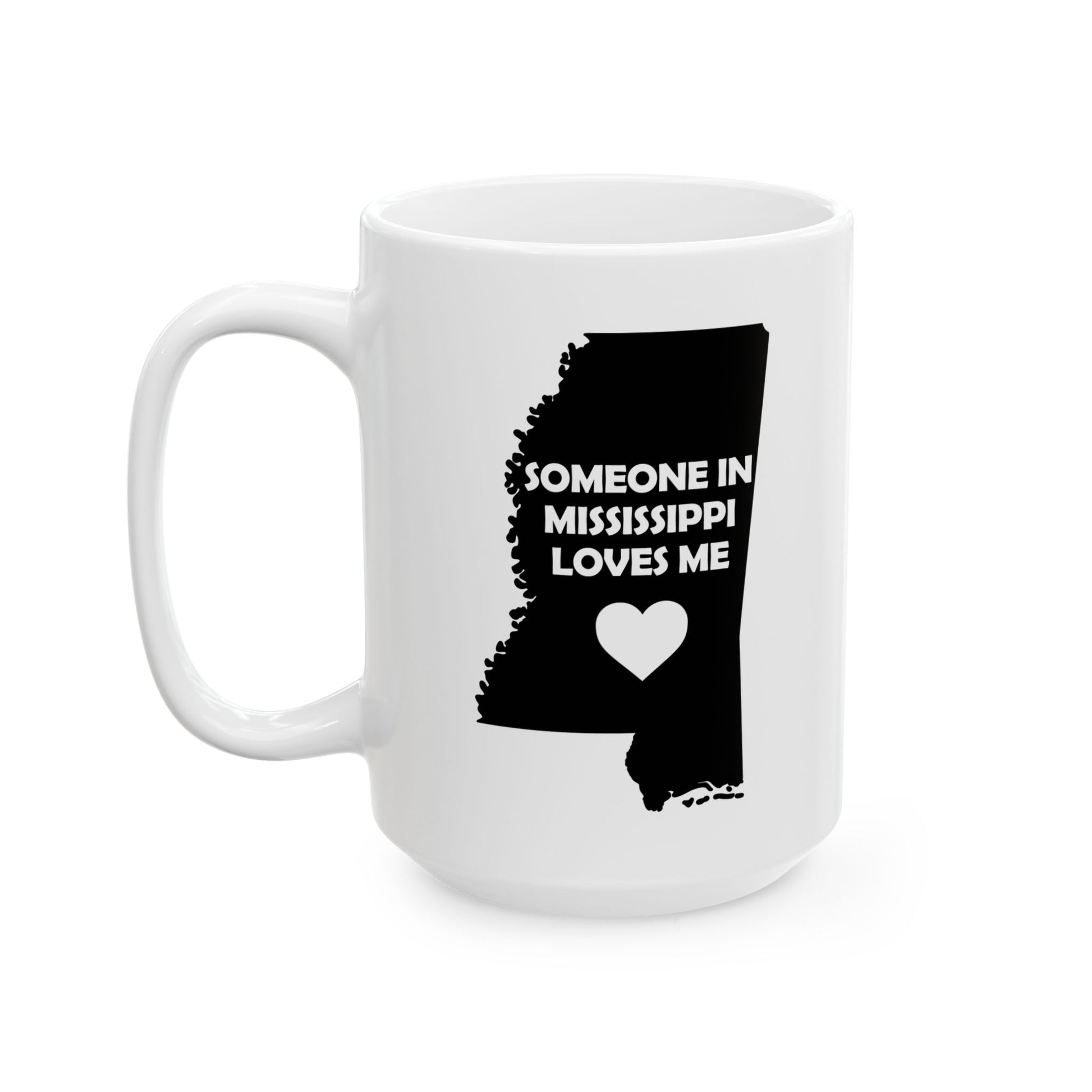 White mug with black outline of Mississippi and heart, featuring text 'Someone in Mississippi loves me' on a white background.