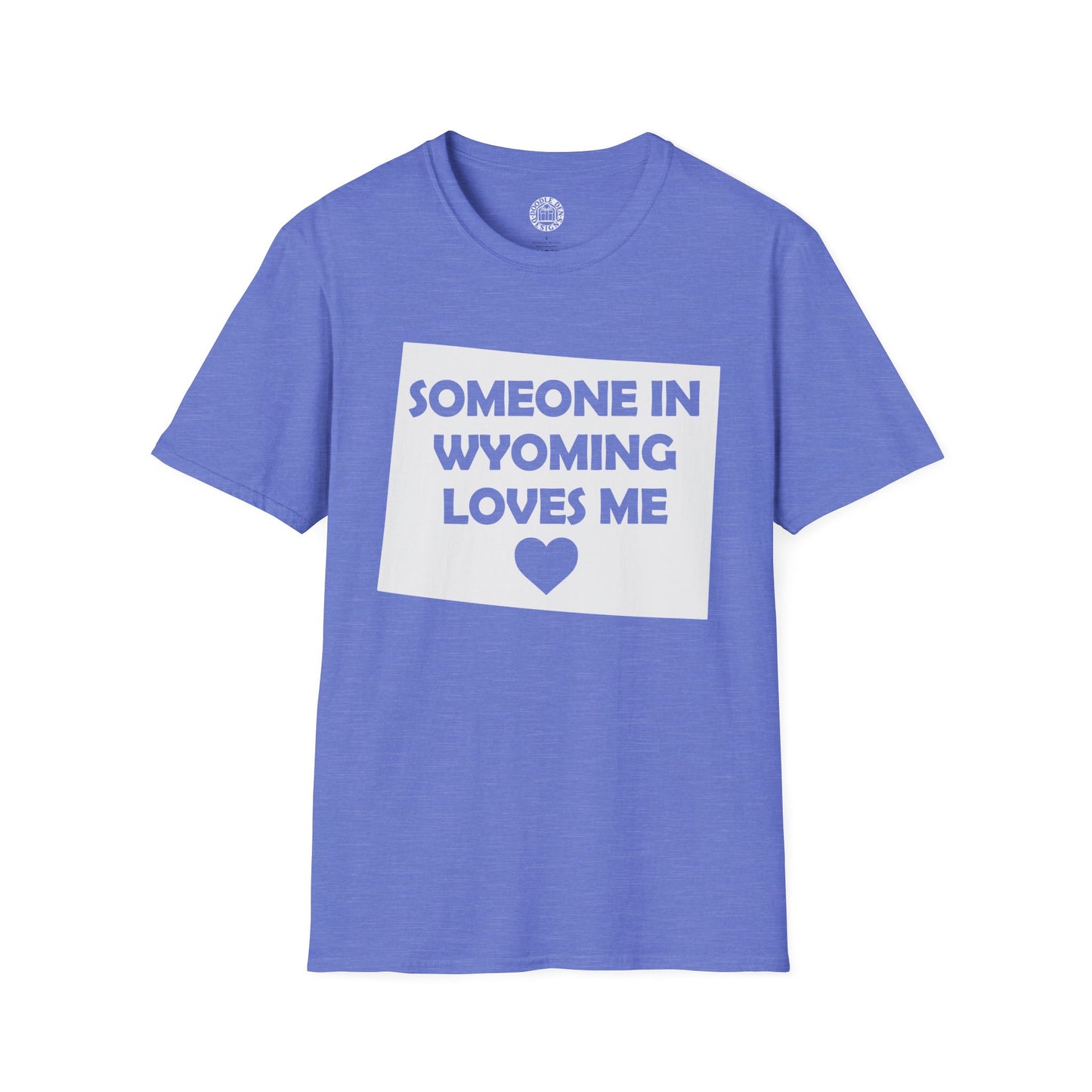 Blue t-shirt with 'Someone in Wyoming loves me' text and heart graphic on a white background