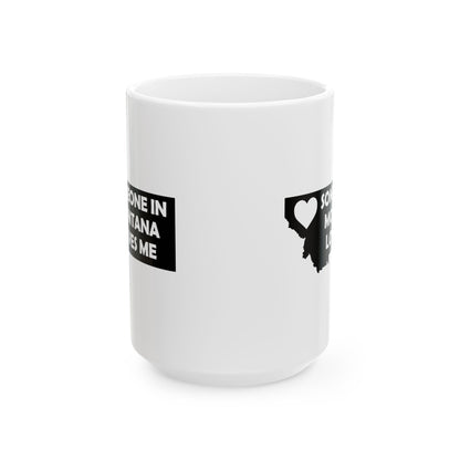 Someone In Montana Loves Me Mug