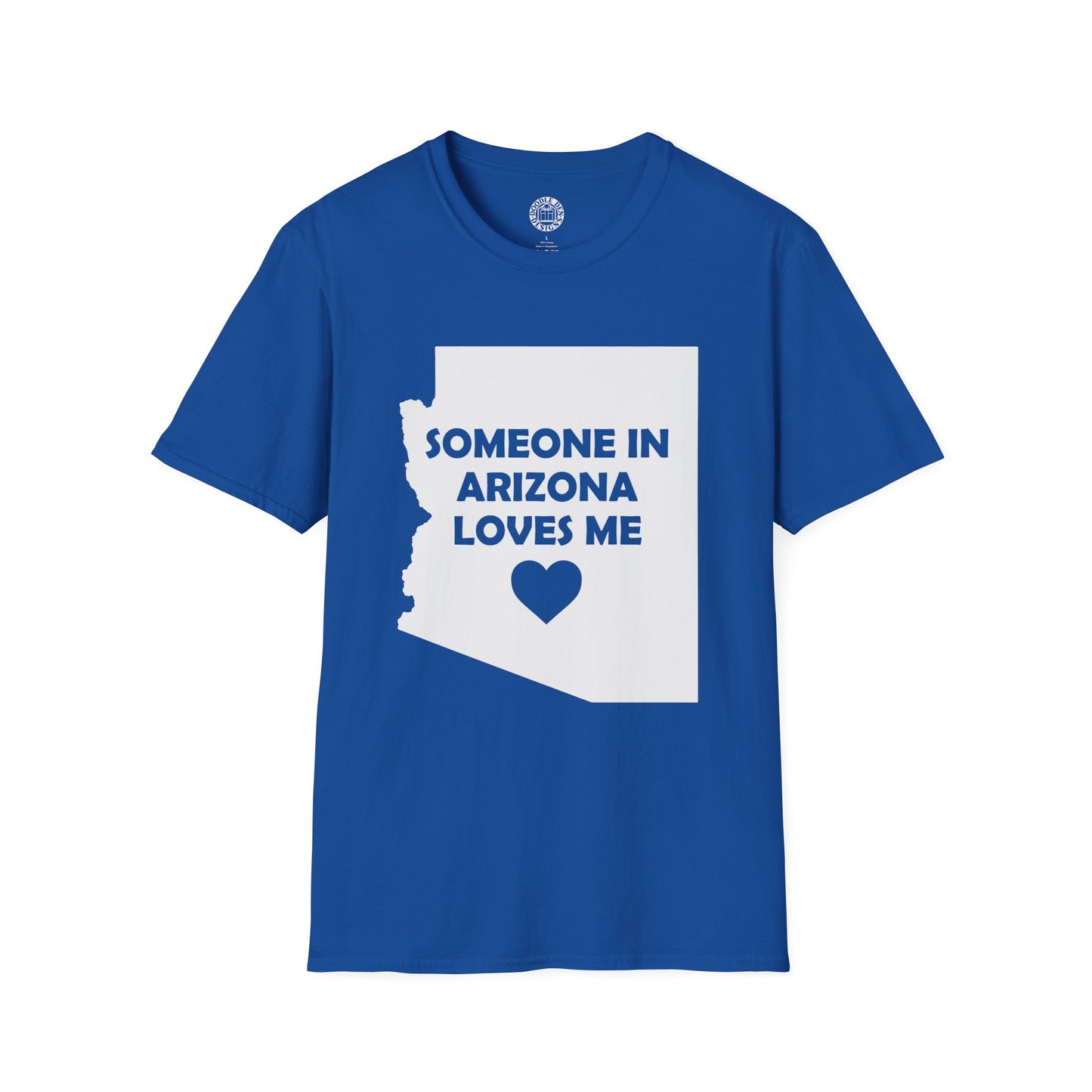 Blue t-shirt with 'Someone in Arizona loves me' design on a white background