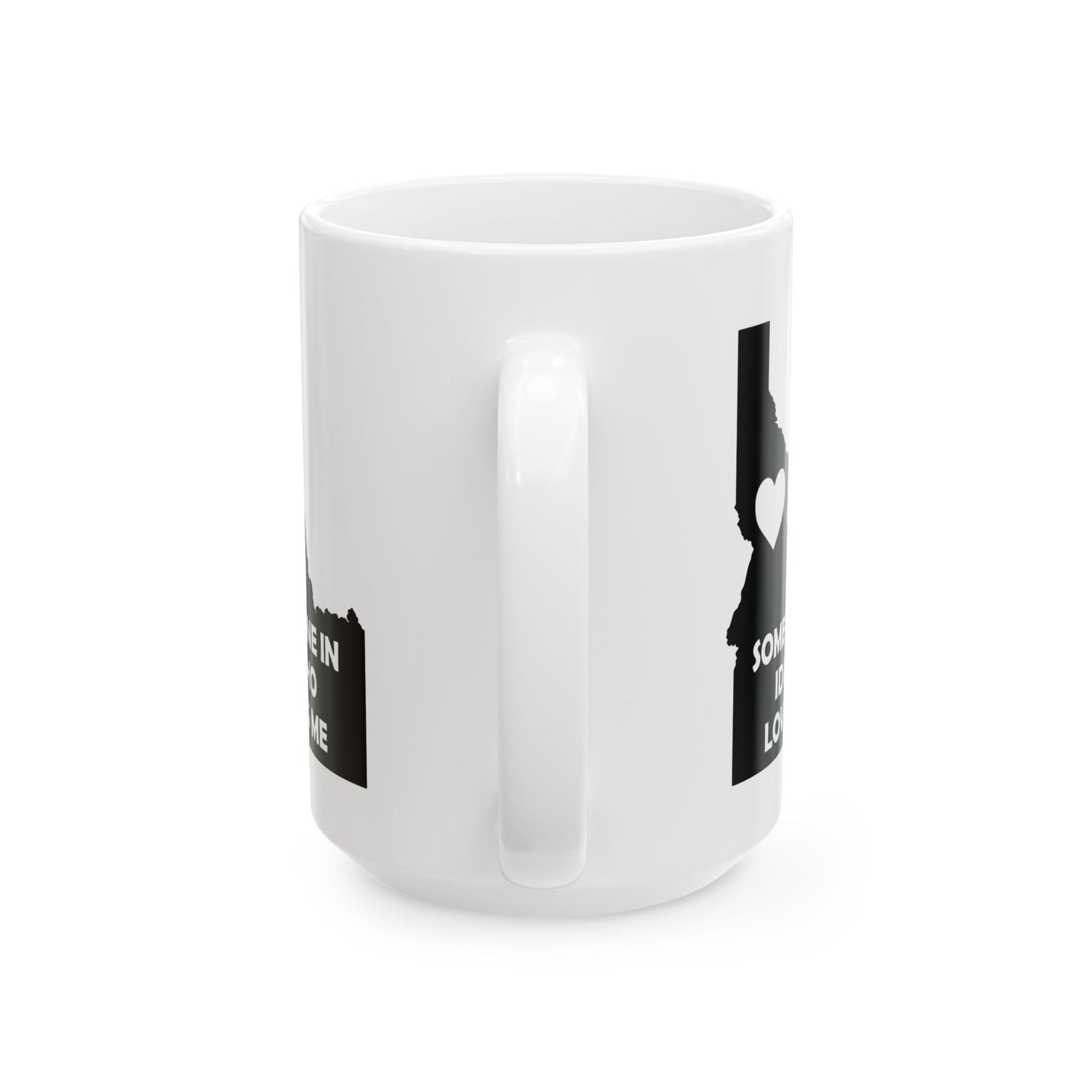 Someone In Idaho Loves Me Mug