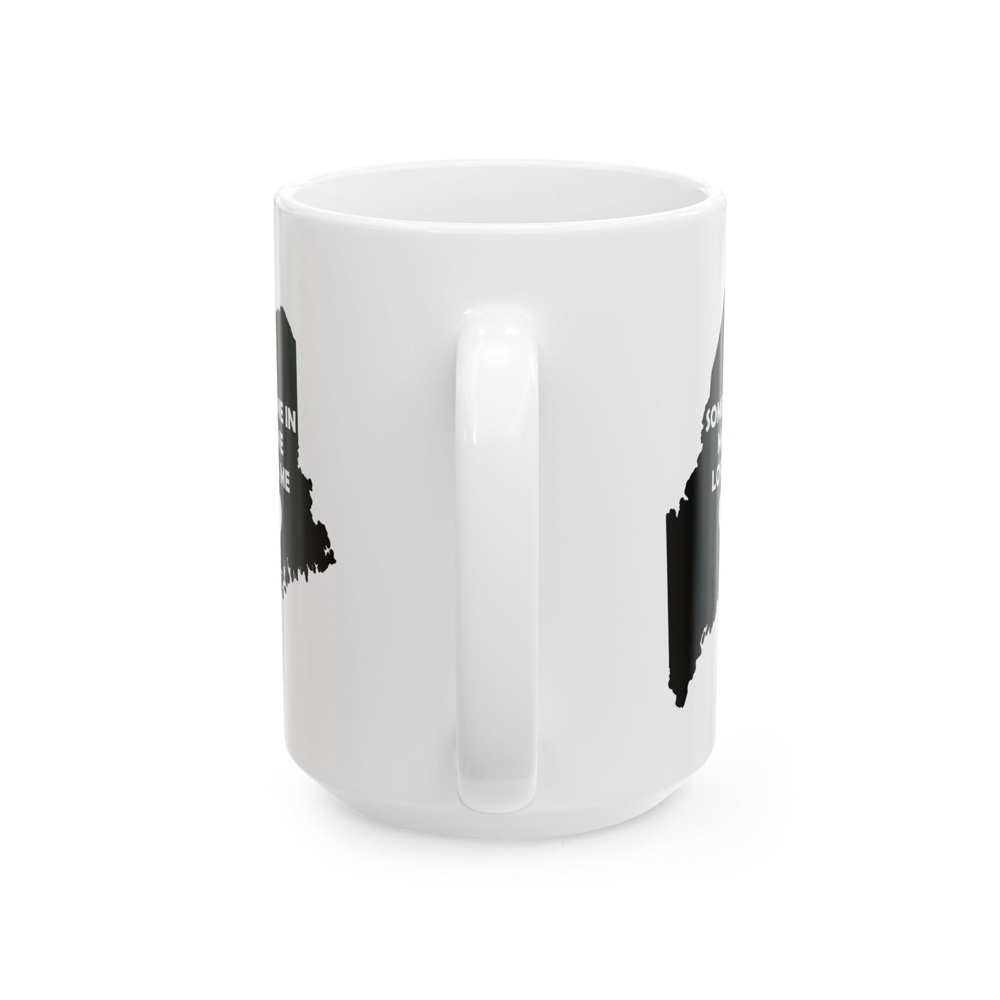 Someone In Maine Loves Me Mug