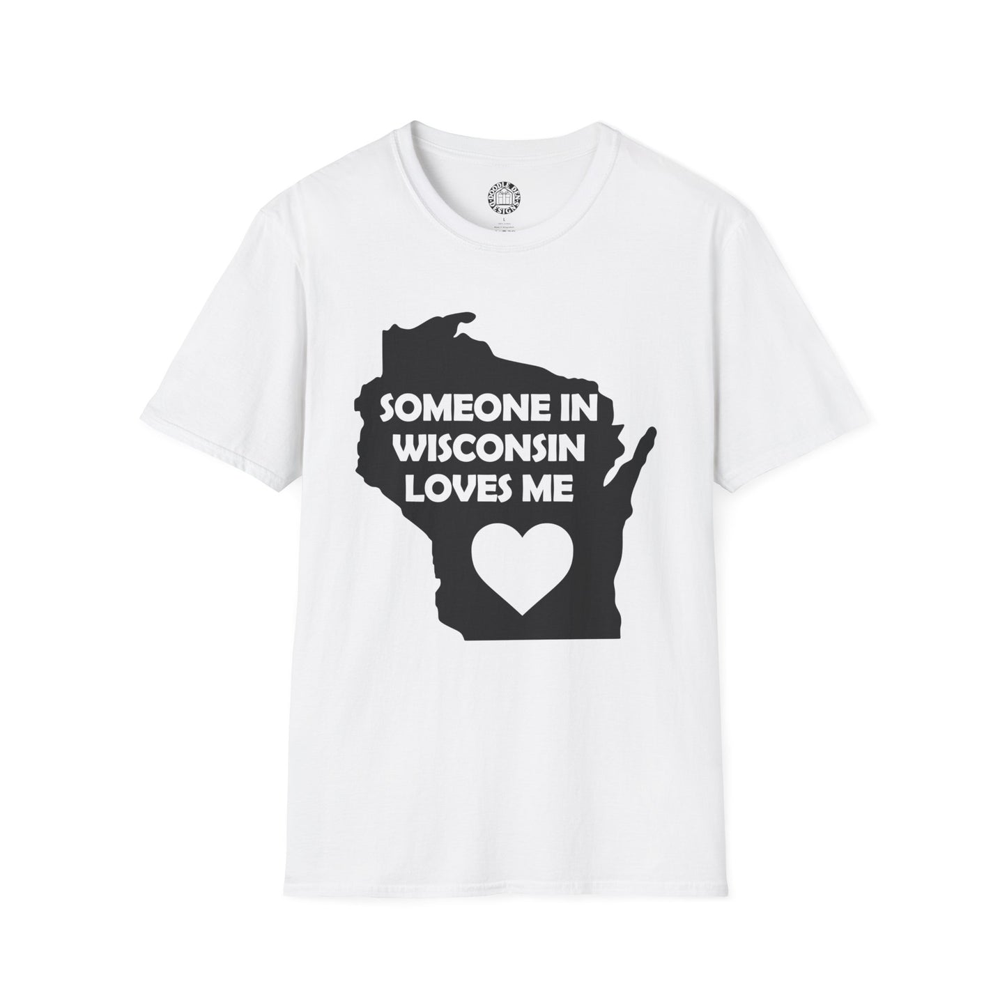 White t-shirt with black graphic of Wisconsin map and text 'Someone in Wisconsin loves me' on a white background