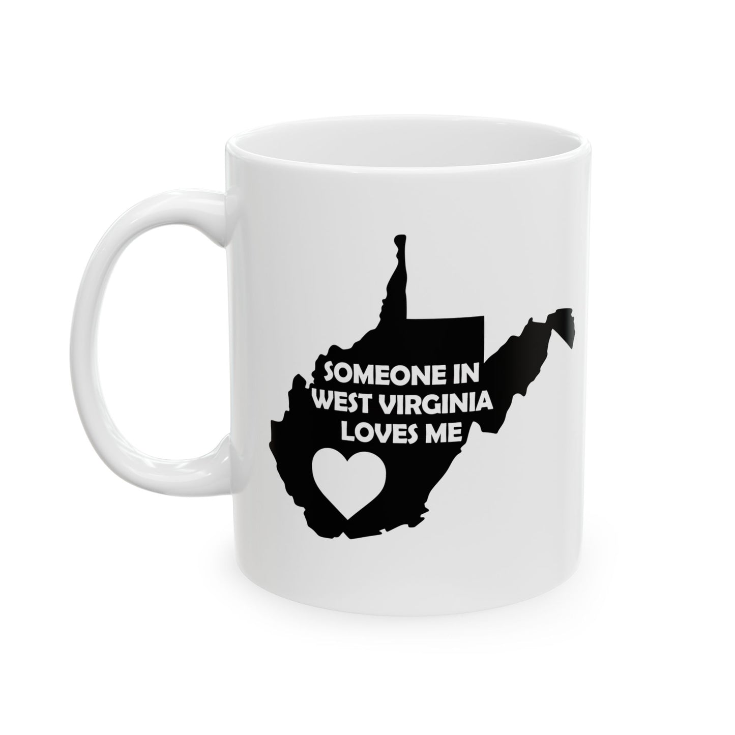White mug with black silhouette of West Virginia and text 'Someone in West Virginia loves me' on a white background