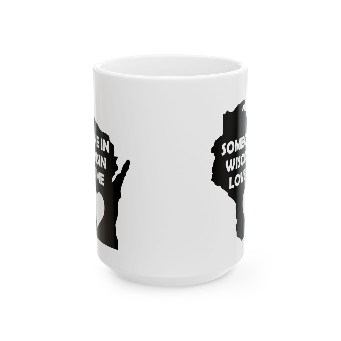 Someone In Wisconsin Loves Me Mug