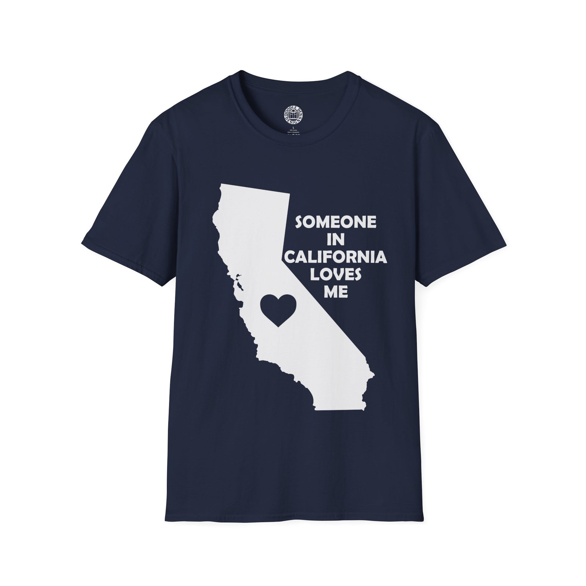 Navy blue t-shirt with white graphic of California and text 'Someone in California loves me' on a white background