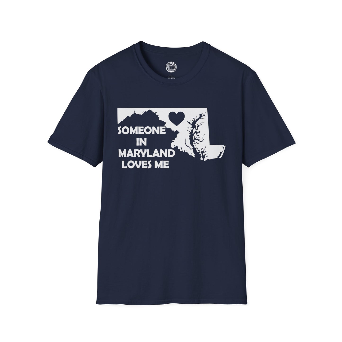 Navy blue t-shirt with white graphic and text on a white background with text  Someone In Maryland Loves Me
