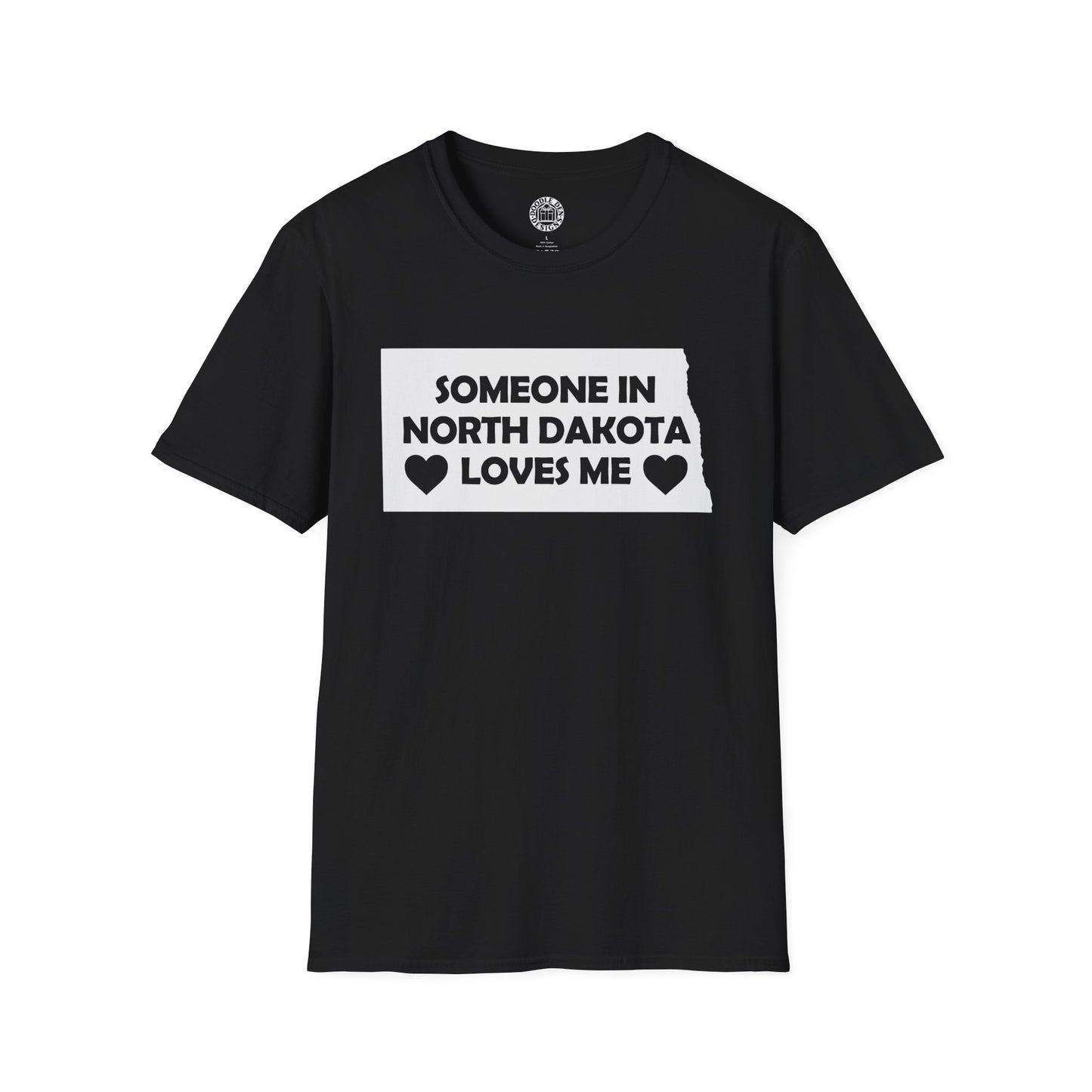 Black t-shirt with text 'Someone in North Dakota loves me' on a white background