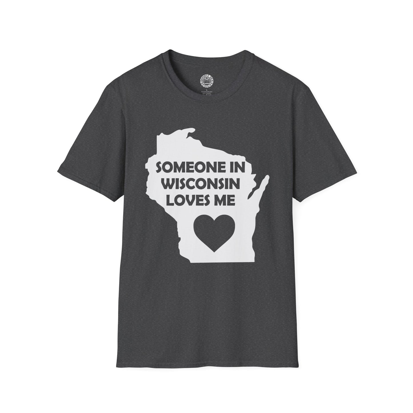Gray t-shirt with a graphic of Wisconsin and text 'Someone in Wisconsin loves me' on a white background