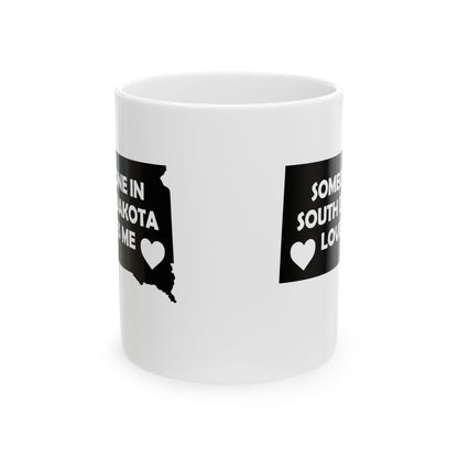Someone In South Dakota Loves Me Mug