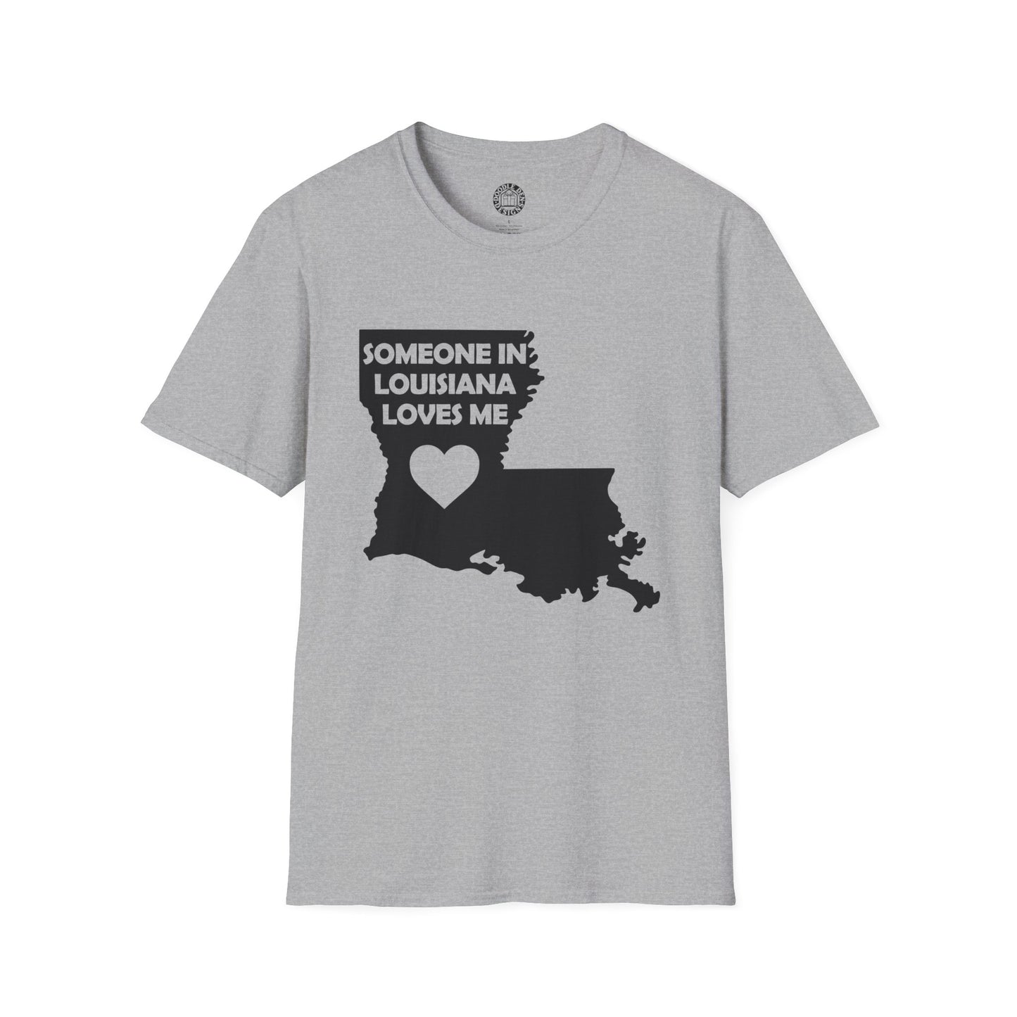 Gray t-shirt with black graphic and text 'Someone in Louisiana loves me' on a white background