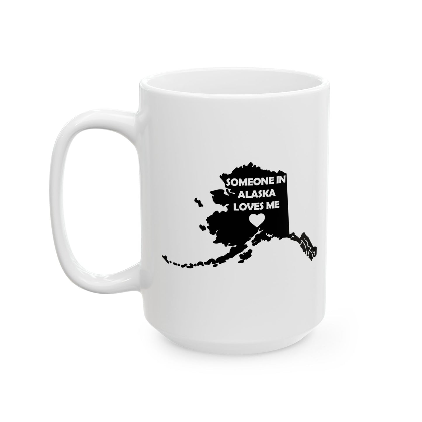 White mug with black map of Alaska and text 'Someone in Alaska loves me' on a white background