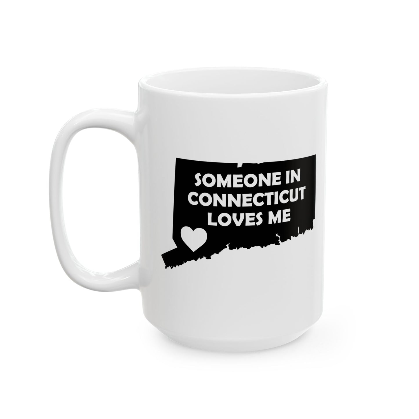 White mug with black text Someone In Connecticut Loves Me and heart design on a white background