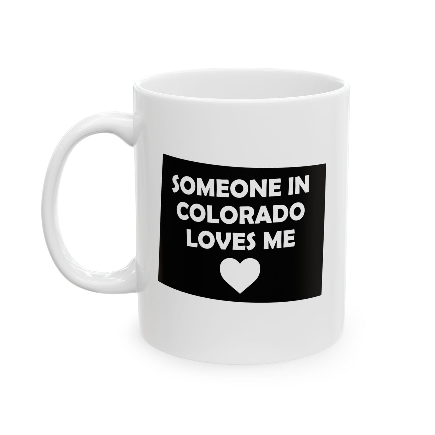 White mug with black graphic and text 'Someone in Colorado loves me' on a white background
