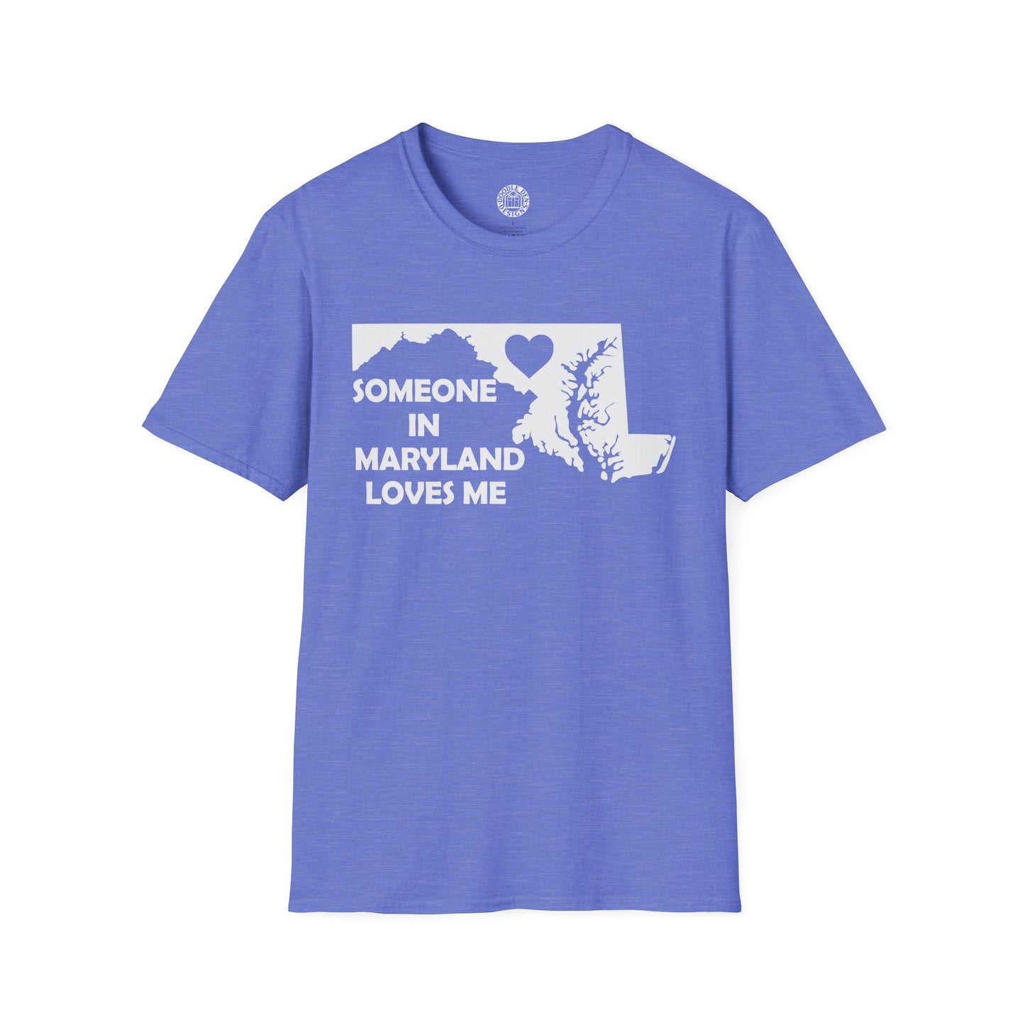 Blue t-shirt with a graphic of Maryland and text 'Someone in Maryland loves me' on a white background