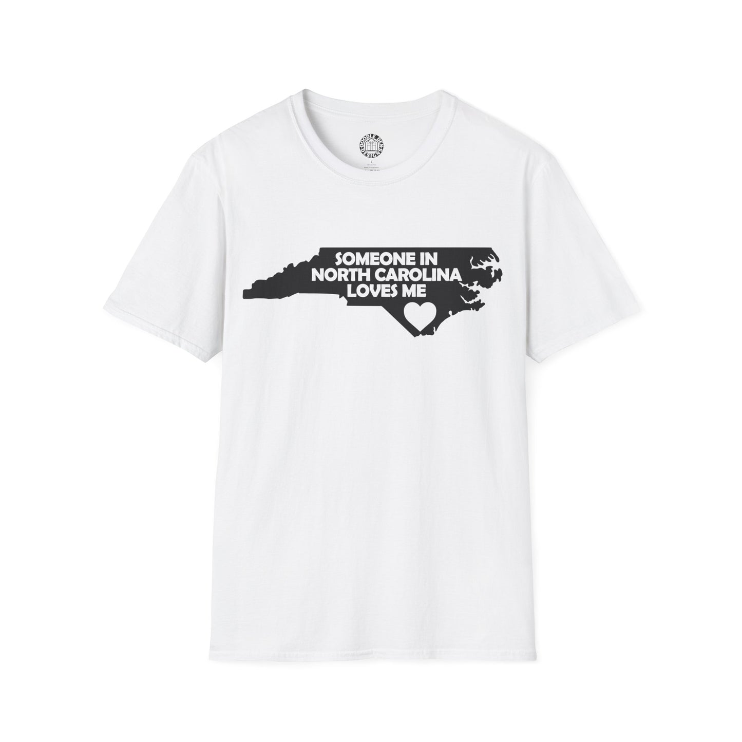 White t-shirt with black graphic and text on a white background with text  Someone In North Carolina Loves Me