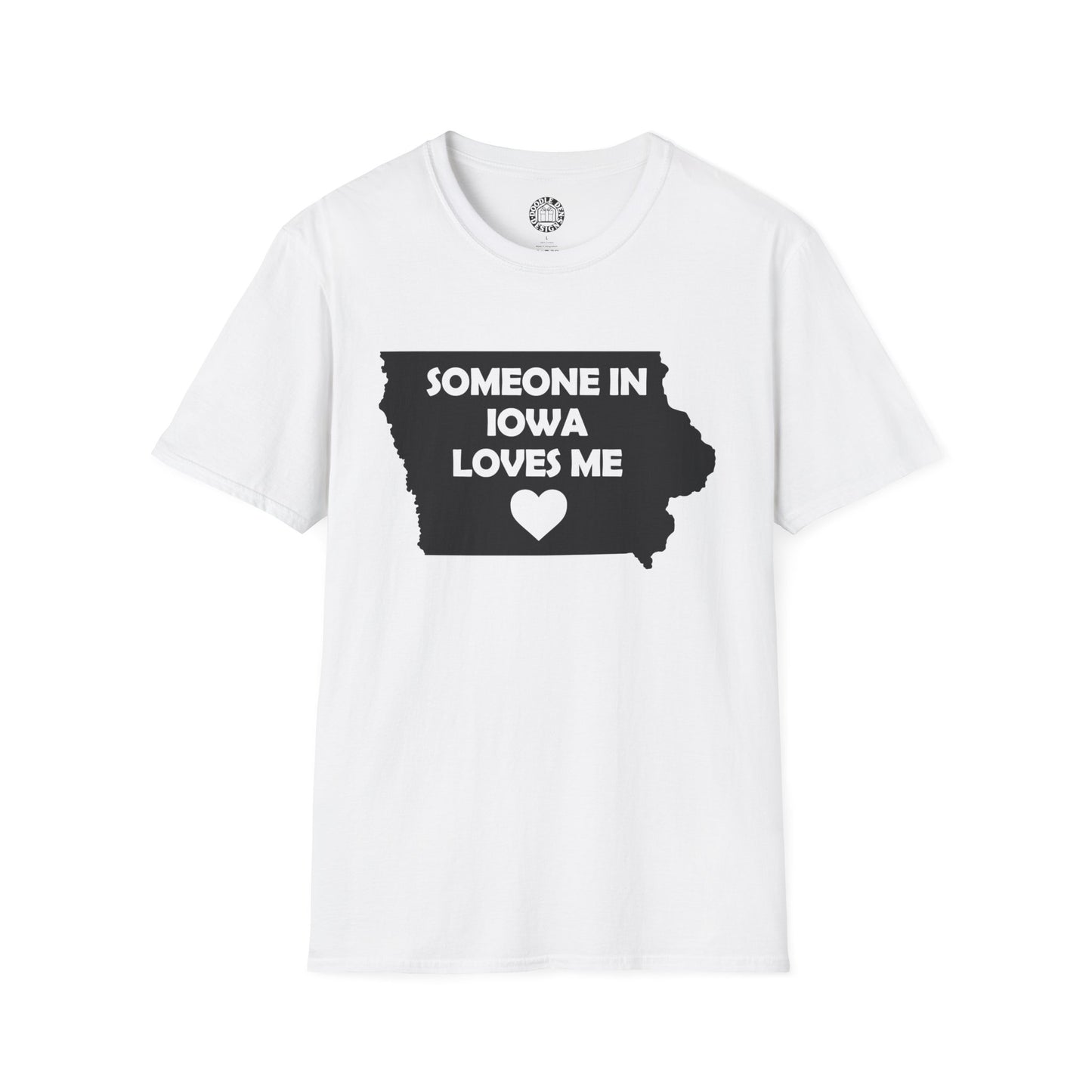 White t-shirt with black graphic and text 'Someone in Iowa loves me' on a white background
