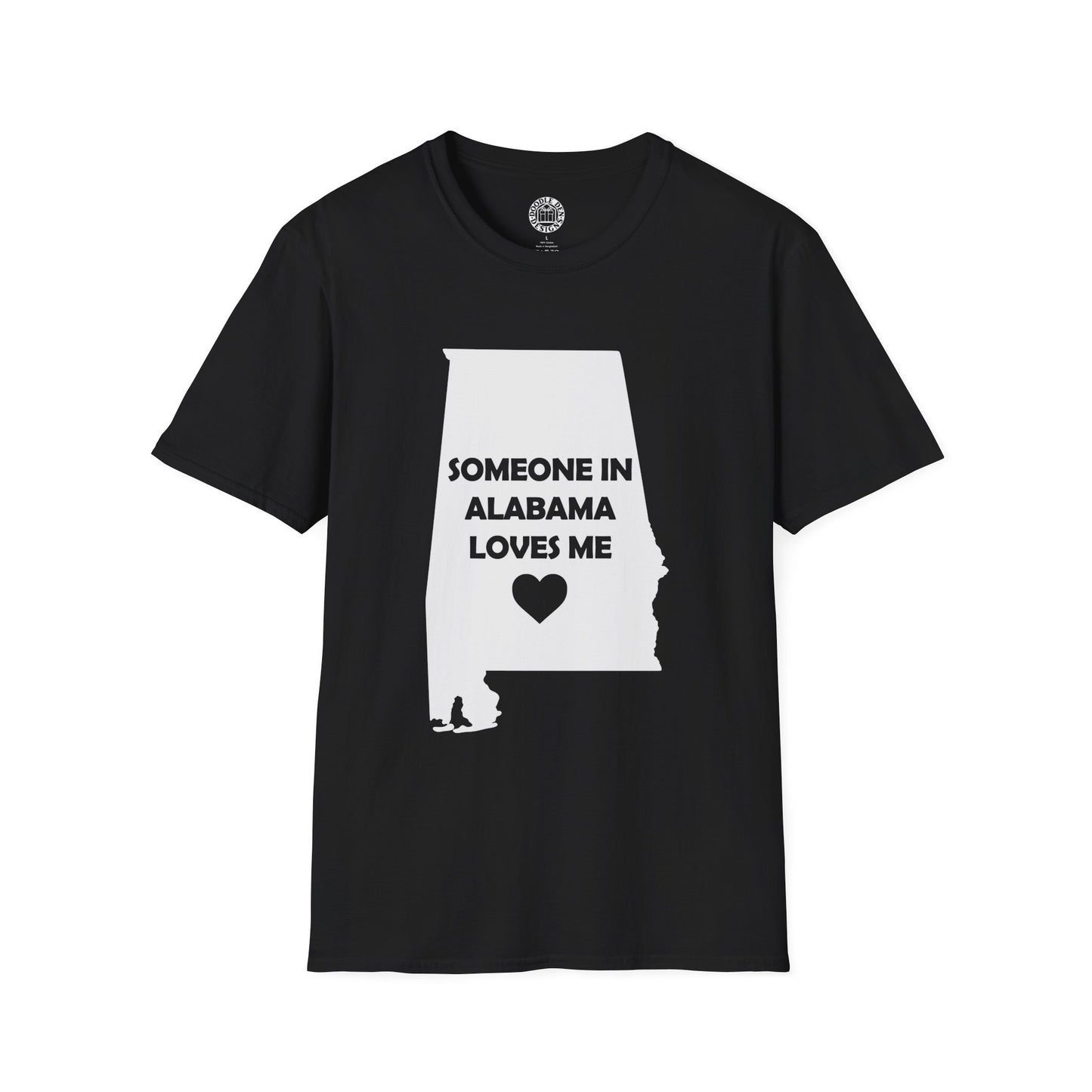 Black t-shirt with a white graphic of Alabama and text 'Someone in Alabama loves me' on a white background