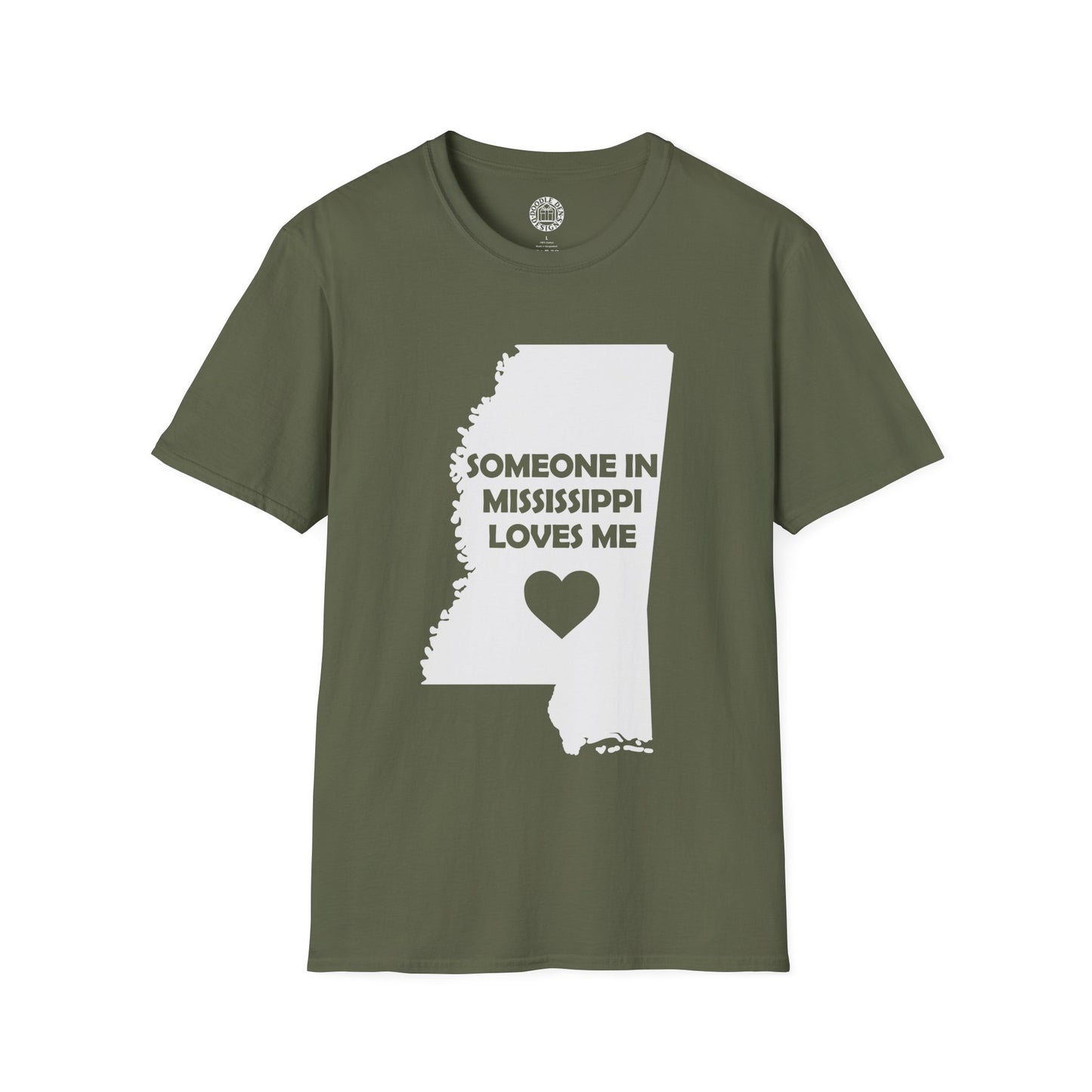 Green t-shirt with a white graphic of Mississippi and text 'Someone in Mississippi loves me' on a white background