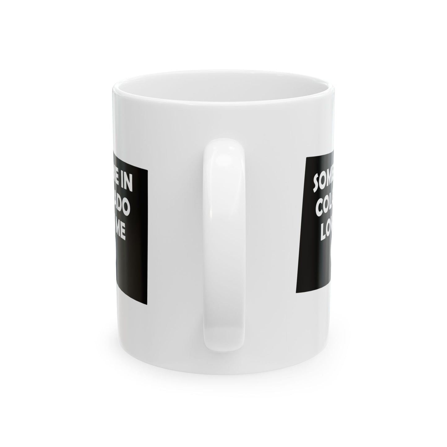 Someone In Colorado Loves Me Mug