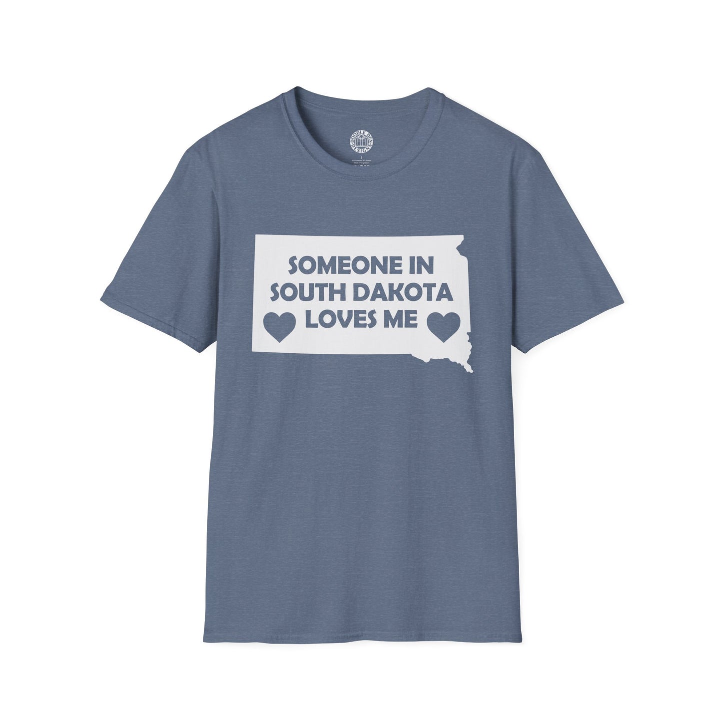 Blue t-shirt with 'Someone in South Dakota loves me' text on a white background