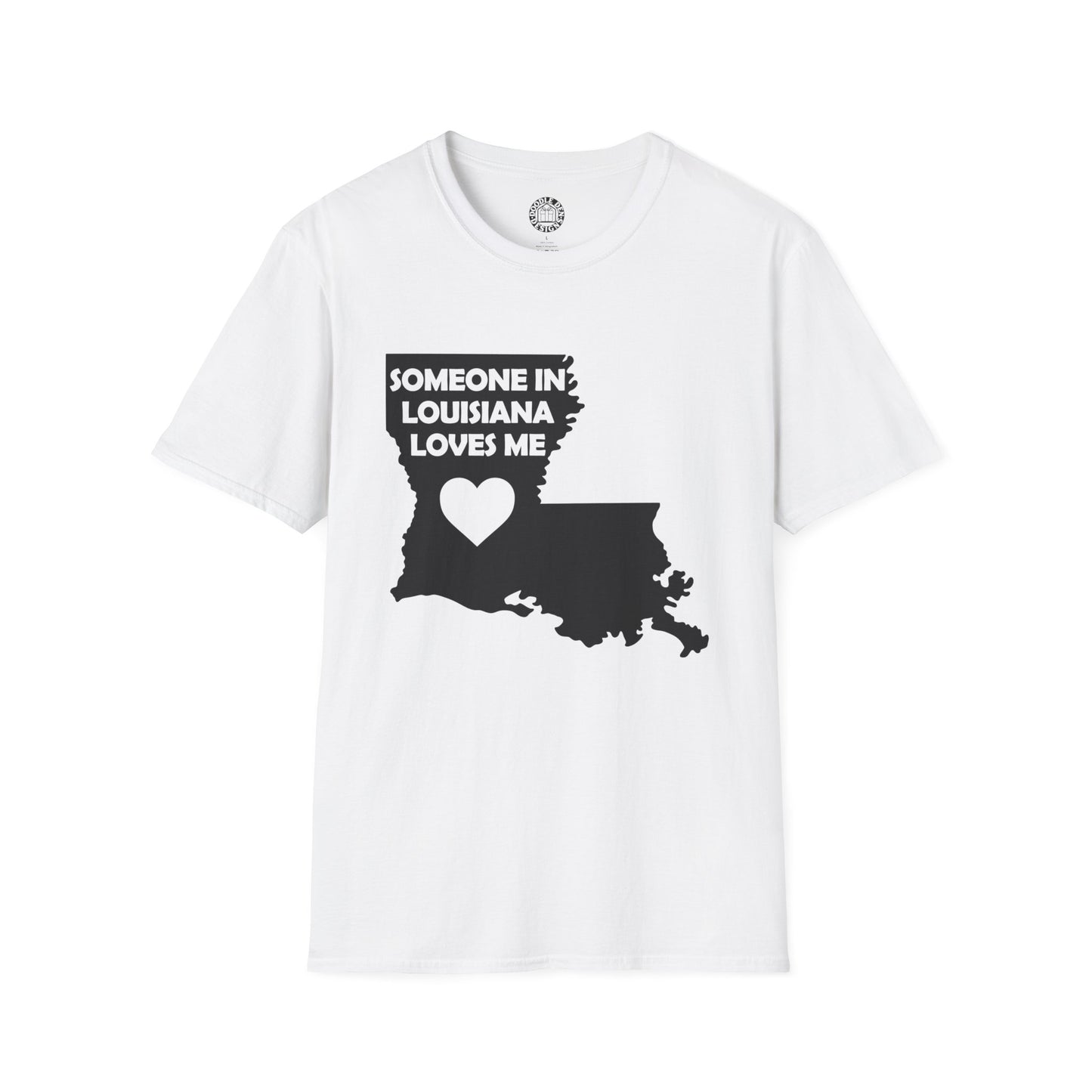 White t-shirt with black graphic of Louisiana and text 'Someone in Louisiana loves me' on a white background