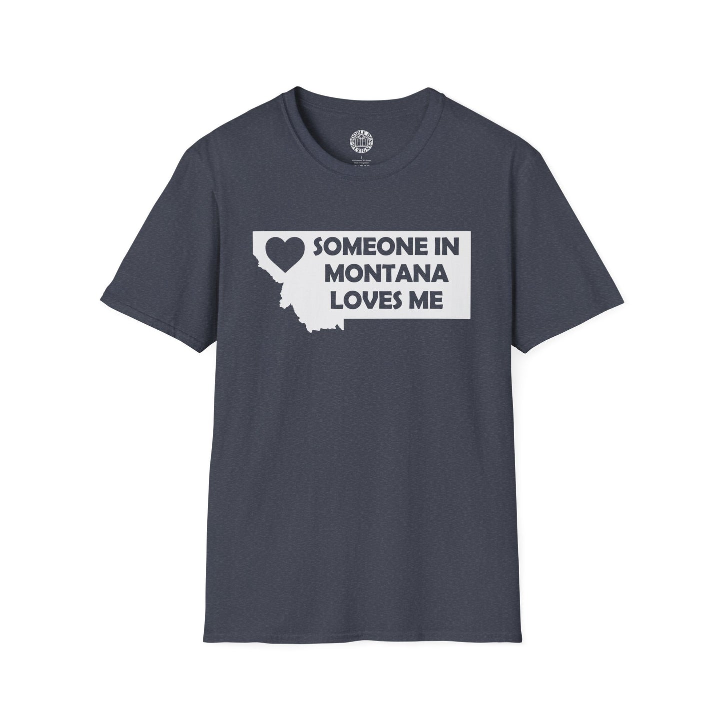 Navy blue t-shirt with white graphic and text 'SOMEONE IN MONTANA LOVES ME' on a white background