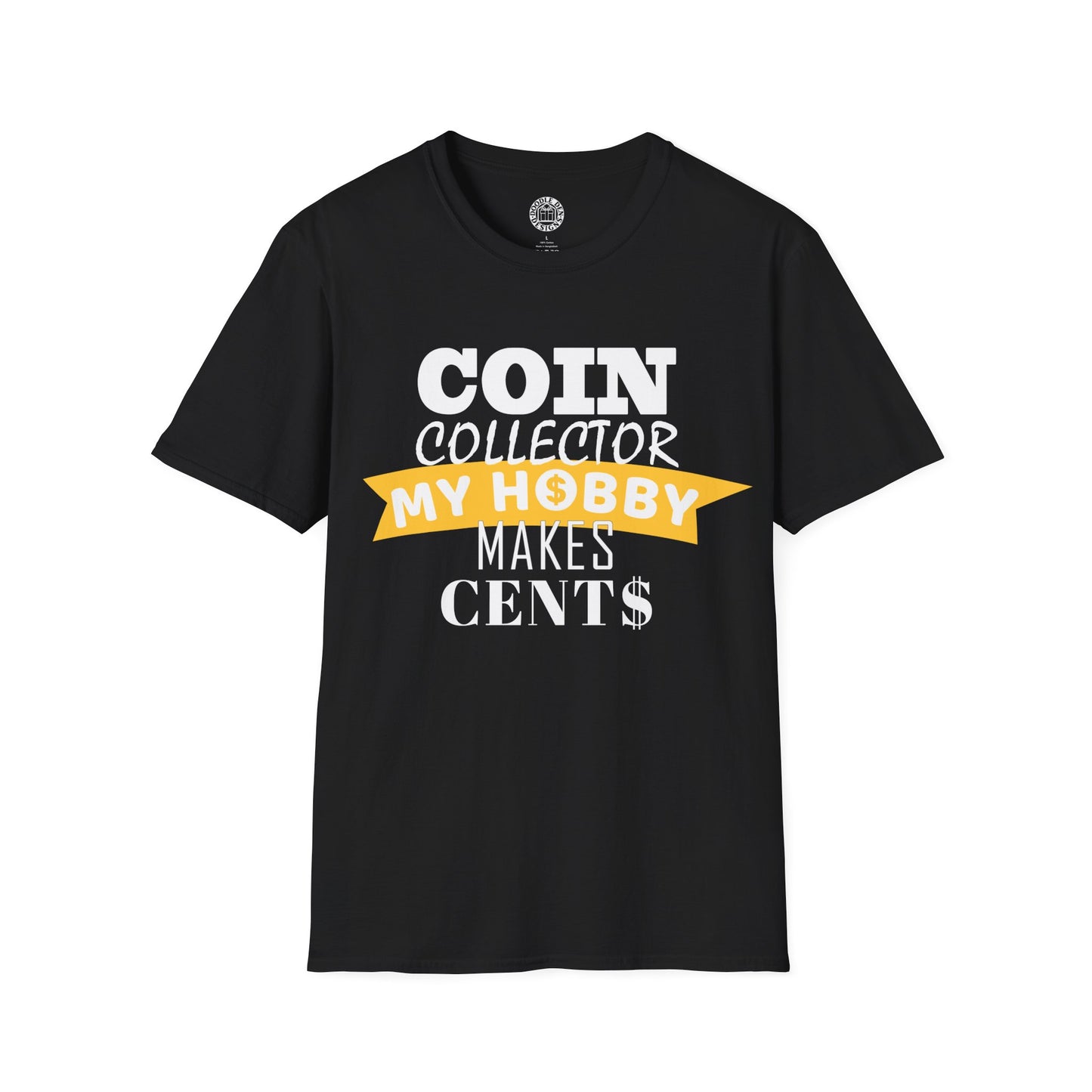 Black t-shirt with text 'Coin Collector My Hobby Makes Cents' on a white background