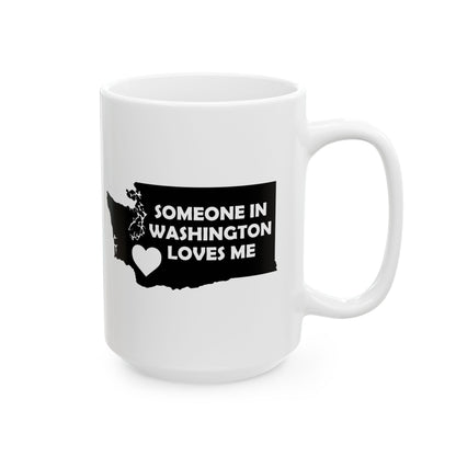 White mug with black graphic and text 'Someone in Washington loves me' on a white background