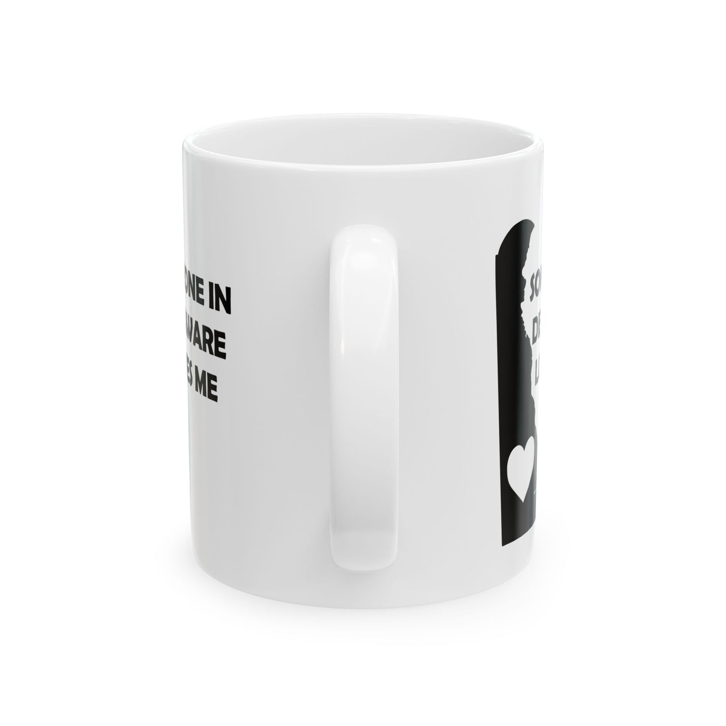 Someone In Delaware Loves Me Mug