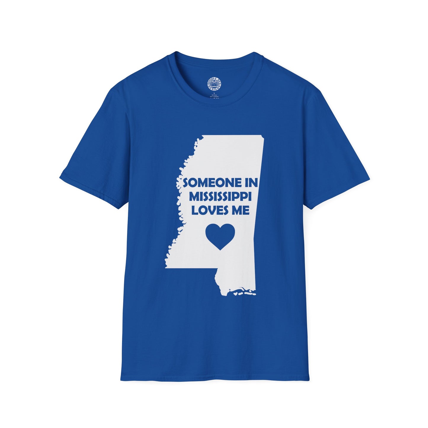 Blue t-shirt with a graphic of Mississippi and text 'Someone in Mississippi loves me' on a white background