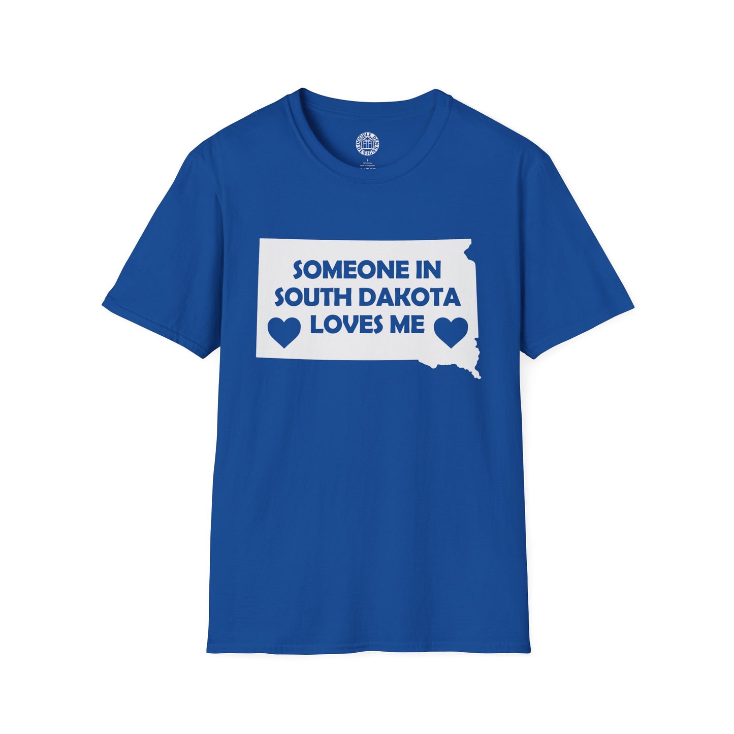 Blue t-shirt with 'Someone in South Dakota loves me' text on a white background