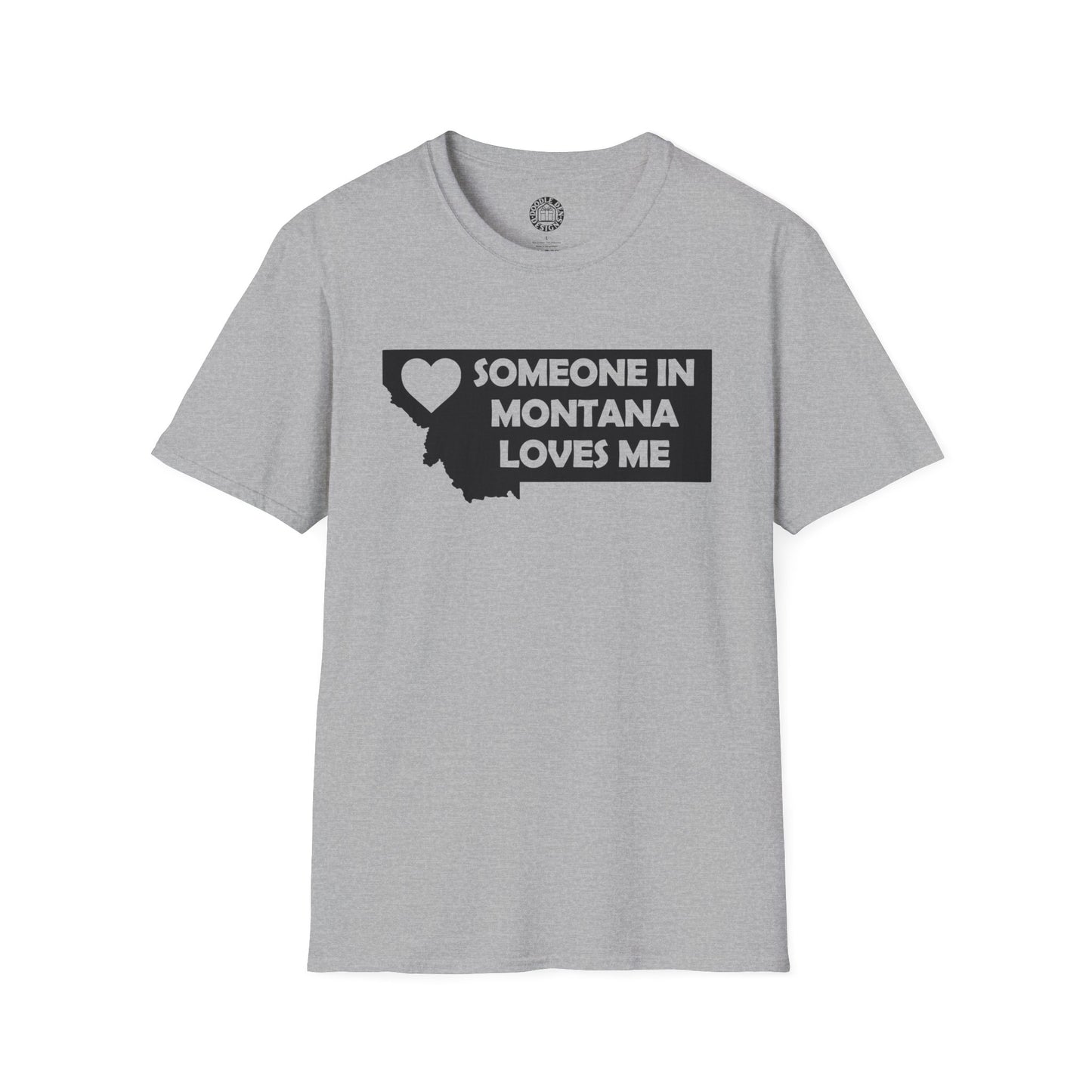 Gray t-shirt with 'Someone in Montana loves me' text on a white background